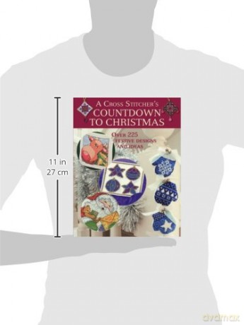 Cross Stitcher's Countdown To Christmas: Over 225 Festive Designs and Ideas [KSIĄŻKA]