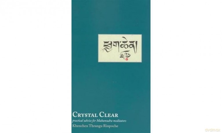 Crystal Clear: Practical Advice for Mahamudra Meditators [KSIĄŻKA]