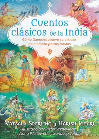 Cuentos clásicos de la India: Cómo Ganesha obtuvo su cabeza de elefante y otros relatos [KSIĄŻKA]