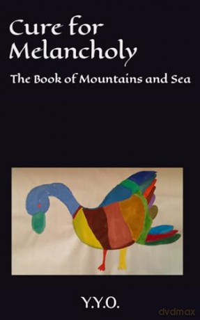 Cure for Melancholy: The Book of Mountains and Sea [KSIĄŻKA]