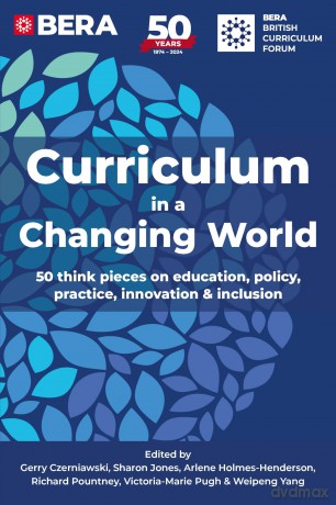 Curriculum in a Changing World: 50 think pieces on education, policy, practice, innovation and inclusion [KSIĄŻKA]