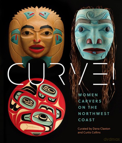 Curve!: Women Carvers on the Northwest Coast [KSIĄŻKA]