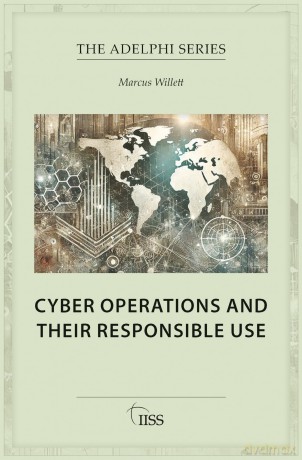 Cyber Operations and Their Responsible Use [KSIĄŻKA]