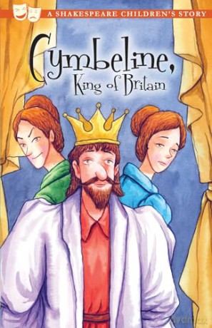 Cymbeline, King of Britain: A Shakespeare Children's Story [KSIĄŻKA]