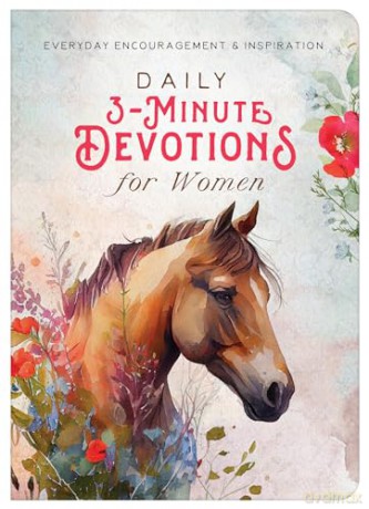 Daily 3-Minute Devotions for Women: Everyday Encouragement and Inspiration [KSIĄŻKA]