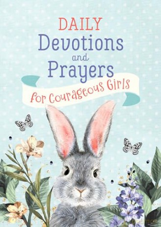 Daily Devotions and Prayers for Courageous Girls [KSIĄŻKA]