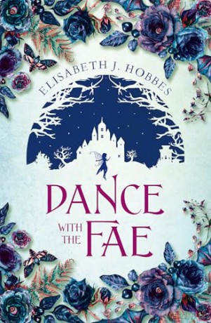 Dance with the Fae: An enchanting new historical folklore and fantasy fiction novel for 2025 [KSIĄŻKA]