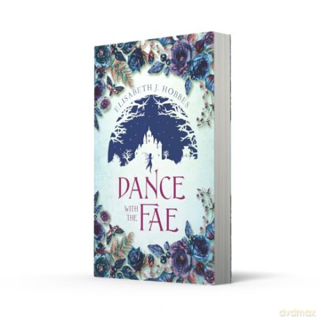 Dance with the Fae: An enchanting new historical folklore and fantasy fiction novel for 2025 [KSIĄŻKA]