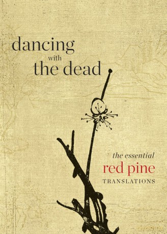 Dancing with the Dead: The Essential Red Pine Translations [KSIĄŻKA]