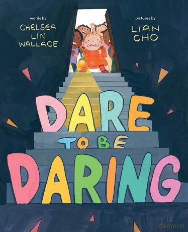 Dare to Be Daring: A Picture Book [KSIĄŻKA]
