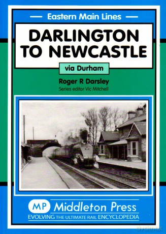 Darlington to Newcastle: Via Durham [KSIĄŻKA]