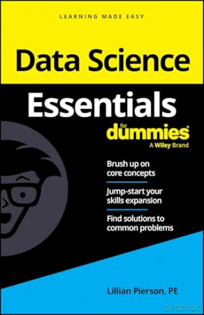 Data Science Essentials For Dummies [KSIĄŻKA]