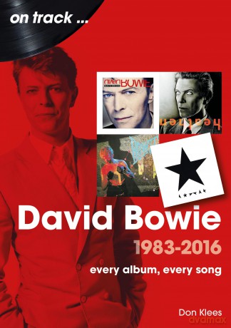 David Bowie 1983 to 2016 On Track: Every Album, Every Song [KSIĄŻKA]