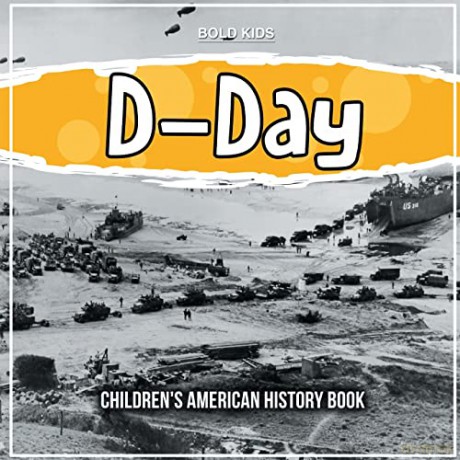 D-Day: Children's American History Book [KSIĄŻKA]