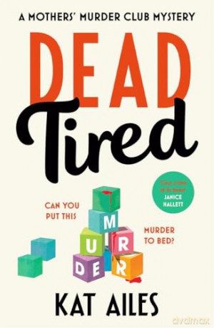 Dead Tired: 'Cosy crime at its finest!' - Janice Hallett [KSIĄŻKA]
