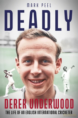 Deadly: The Life of English International Cricketer Derek Underwood [KSIĄŻKA]