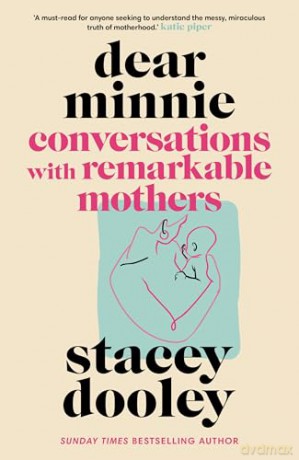 Dear Minnie: Conversations with Remarkable Mothers [KSIĄŻKA]