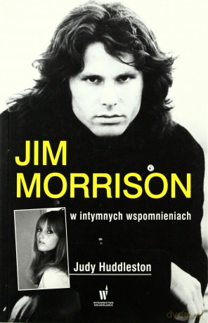 Jim Morrison w intymnych wspomnieniach - Judy Huddleston [KSIĄŻKA]