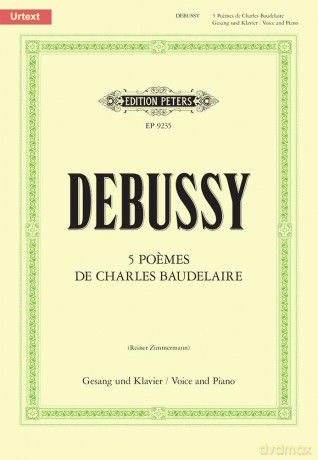 Debussy: Song Cycles, 5 Poemes de Baudelaire [KSIĄŻKA]