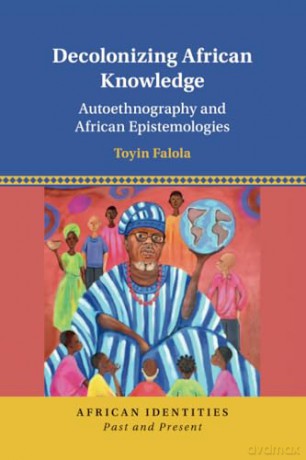 Decolonizing African Knowledge: Autoethnography and African Epistemologies [KSIĄŻKA]