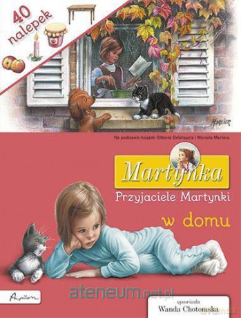 Martynka. Przyjaciele Martynki w domu. Książka z nalepkami - Gilbert Delahaye [KSIĄŻKA]
