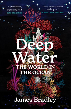 Deep Water: The World in the Ocean [KSIĄŻKA]