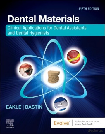 Dental Materials: Clinical Applications for Dental Assistants and Dental Hygienists [KSIĄŻKA]