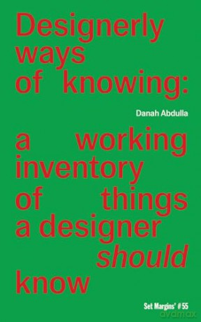 Designerly ways of knowing: a working inventory of things a designer should know [KSIĄŻKA]