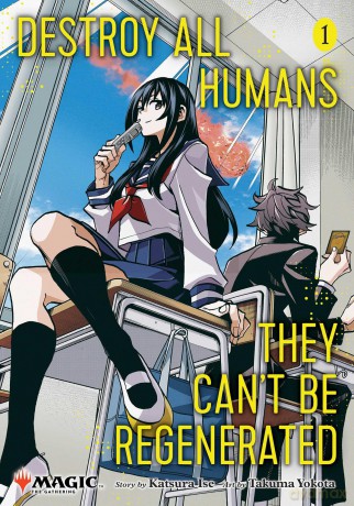 Destroy All Humans. They Can't Be Regenerated. A Magic: The Gathering Manga, Vol. 1 [KOMIKS]
