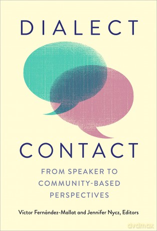 Dialect Contact: From Speaker to Community-Based Perspectives [KSIĄŻKA]