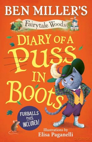 Diary of a Puss in Boots: Your favourite fairytales from million-copy selling Ben Miller [KSIĄŻKA]