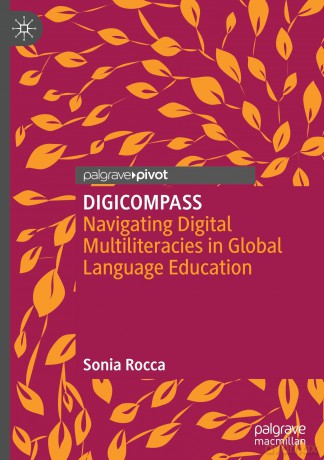 DIGICOMPASS: Navigating Digital Multiliteracies in Global Language Education [KSIĄŻKA]