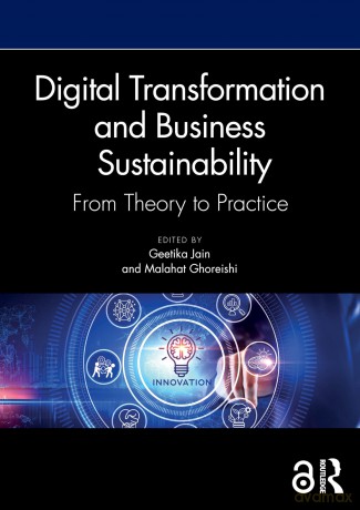 Digital Transformation and Business Sustainability: From Theory to Practice [KSIĄŻKA]