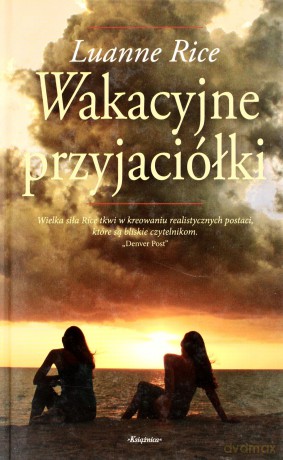 Wakacyjne przyjaciółki - Rice, Luanne [KSIĄŻKA]