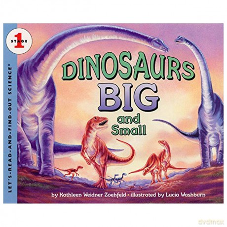 Dinosaurs Big and Small [KSIĄŻKA]