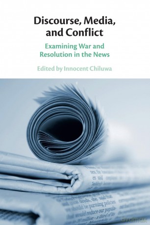 Discourse, Media, and Conflict: Examining War and Resolution in the News [KSIĄŻKA]