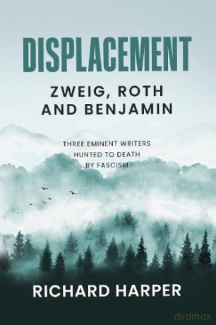 Displacement: Zweig, Roth and Benjamin [KSIĄŻKA]