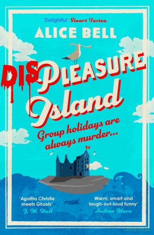 Displeasure Island: The unputdownable cosy mystery for 2025 'Agatha Christie meets Ghosts' J M Hall [KSIĄŻKA]