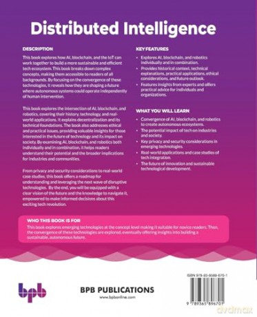 Distributed Intelligence: Building an autonomous tech ecosystem with AI, blockchain, IoT and green energy [KSIĄŻKA]