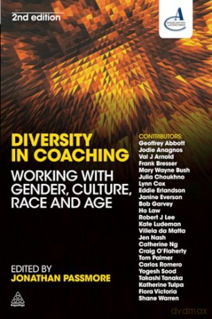 Diversity in Coaching: Working with Gender, Culture, Race and Age [KSIĄŻKA]