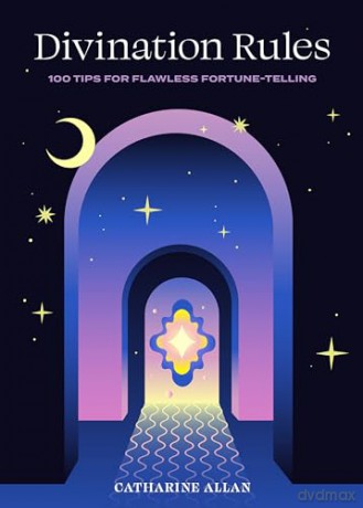 Divination Rules: 100 Tips for Flawless Fortune-Telling [KSIĄŻKA]
