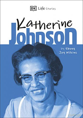 DK Life Stories Katherine Johnson [KSIĄŻKA]