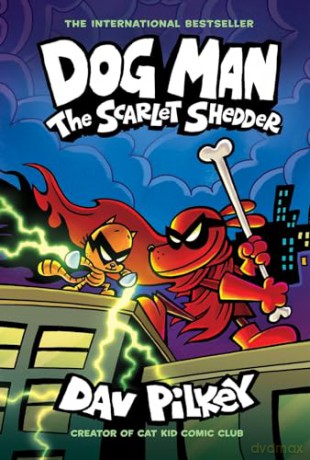 Dog Man 12: The Scarlet Shedder [KSIĄŻKA]