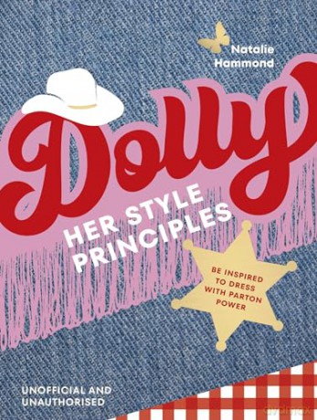 DOLLY Her Style Principles: Be inspired to dress with Parton power [KSIĄŻKA]