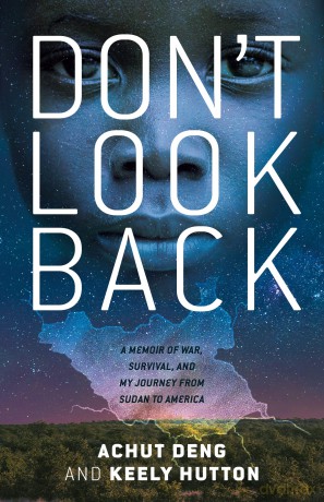 Don't Look Back: A Memoir of War, Survival, and My Journey from Sudan to America [KSIĄŻKA]