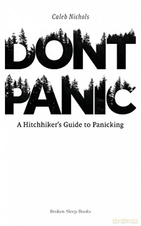 Don't Panic: A Hitchhiker's Guide to Panicking [KSIĄŻKA]