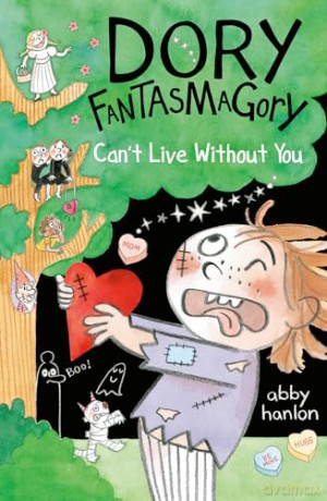 Dory Fantasmagory: Can't Live Without You: 6 [KSIĄŻKA]