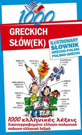 1000 greckich słów(ek). Ilustrowany słownik [KSIĄŻKA]