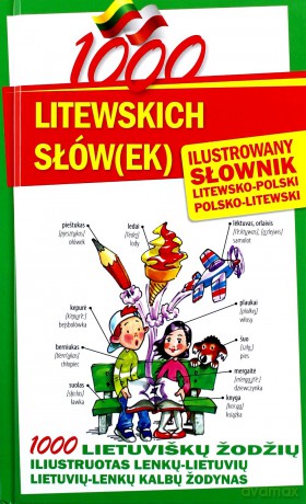 1000 litewskich słów(ek). Ilustrowany słownik [KSIĄŻKA]