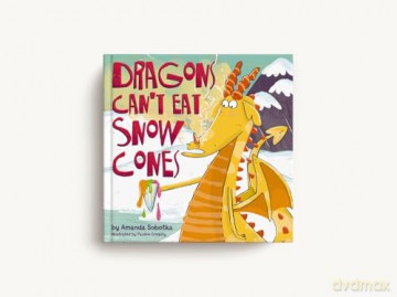 Dragons Can't Eat Snow Cones: [KSIĄŻKA]